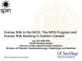 Human Milk in the NICU: The SPIN Program and Human Milk Banking in Eastern Canada PowerPoint PPT Presentation