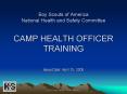 Boy Scouts of America National Health and Safety Committee CAMP HEALTH OFFICER TRAINING PowerPoint PPT Presentation