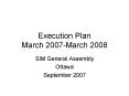 Execution Plan March 2007-March 2008 PowerPoint PPT Presentation