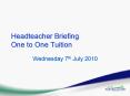 Headteacher Briefing One to One Tuition PowerPoint PPT Presentation