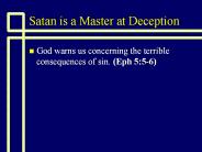 Satan is a Master at Deception