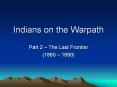 Indians on the Warpath PowerPoint PPT Presentation