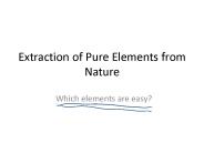 Extraction of Pure Elements from Nature