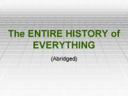 The ENTIRE HISTORY of EVERYTHING