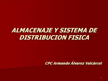 ALMACENAJE Y SISTEMA DE DISTRIBUCION FISICA