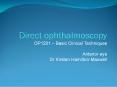 Direct ophthalmoscopy PowerPoint PPT Presentation