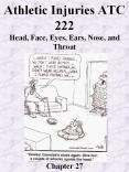 Athletic Injuries ATC 222 Head, Face, Eyes, Ears, Nose, and Throat       Chapter 27 PowerPoint PPT Presentation
