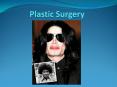 Plastic Surgery PowerPoint PPT Presentation
