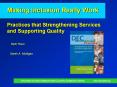 Making Inclusion Really Work  Practices that Strengthening Services and Supporting Quality PowerPoint PPT Presentation