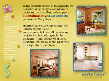 In the previous section of this module, we described different types of informed decisions that are often made as part of the evaluation and assessment processes in EarlySteps.