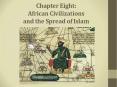 Chapter Eight: African Civilizations and the Spread of Islam PowerPoint PPT Presentation