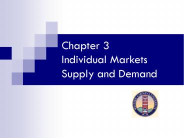 Chapter 3 Individual Markets Supply and Demand