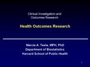 Clinical Investigation and Outcomes Research  Health Outcomes Research