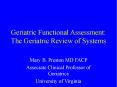 Geriatric Functional Assessment: The Geriatric Review of Systems PowerPoint PPT Presentation