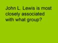 John L. Lewis is most closely associated with what group? PowerPoint PPT Presentation