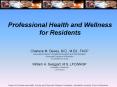 Professional Health and Wellness for Residents PowerPoint PPT Presentation