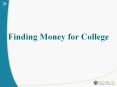 Finding Money for College PowerPoint PPT Presentation
