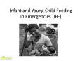 Infant and Young Child Feeding in Emergencies (IFE) PowerPoint PPT Presentation