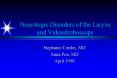 Neurologic Disorders of the Larynx and Videostroboscopy PowerPoint PPT Presentation