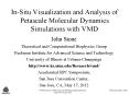 In-Situ Visualization and Analysis of Petascale Molecular Dynamics Simulations with VMD PowerPoint PPT Presentation