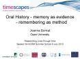 Oral History - memory as evidence - remembering as method PowerPoint PPT Presentation