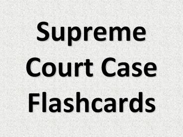 Supreme Court Case Flashcards