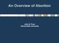 An Overview of Abortion PowerPoint PPT Presentation