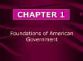 Foundations of American Government PowerPoint PPT Presentation