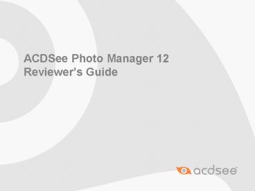 ACDSee Photo Manager 12 Reviewer