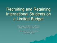 Recruiting and Retaining International Students on a Limited Budget