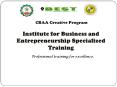 Institute for Business and Entrepreneurship Specialized Training PowerPoint PPT Presentation