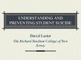 UNDERSTANDING AND PREVENTING STUDENT SUICIDE PowerPoint PPT Presentation