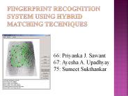 Fingerprint Recognition System Using Hybrid Matching Techniques