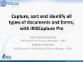 Capture, sort and identify all types of documents and forms, with IRISCapture Pro PowerPoint PPT Presentation