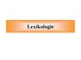 Lexikologie PowerPoint PPT Presentation