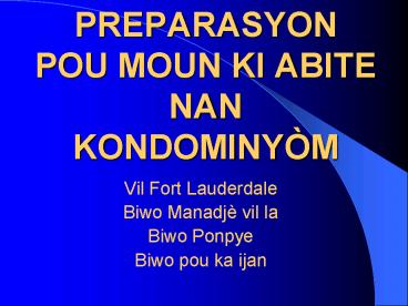 PREPARASYON POU MOUN KI ABITE NAN KONDOMINY