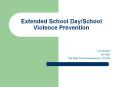 Extended School Day/School Violence Prevention PowerPoint PPT Presentation