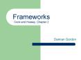 Frameworks Cook and Hussey, Chapter 2 PowerPoint PPT Presentation