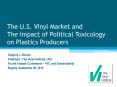 The U.S. Vinyl Market and The Impact of Political Toxicology on Plastics Producers PowerPoint PPT Presentation