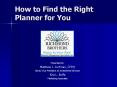 How to Find the Right Planner for You PowerPoint PPT Presentation