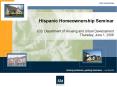 Hispanic Homeownership Seminar PowerPoint PPT Presentation