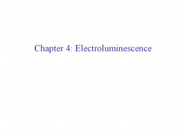 Chapter 4: Electroluminescence