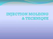 INJECTION MOLDING