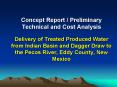 Concept Report / Preliminary Technical and Cost Analysis Delivery of Treated Produced Water from Indian Basin and Dagger Draw to the Pecos River, Eddy County, New Mexico PowerPoint PPT Presentation