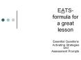 EATS- formula for a great lesson PowerPoint PPT Presentation