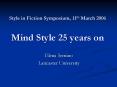 Style in Fiction Symposium, 11th March 2006 Mind Style 25 years on PowerPoint PPT Presentation