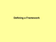 Defining a Framework