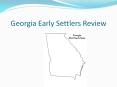 Georgia Early Settlers Review PowerPoint PPT Presentation
