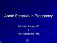 Aortic Stenosis in Pregnancy