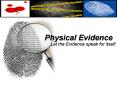 Physical Evidence PowerPoint PPT Presentation